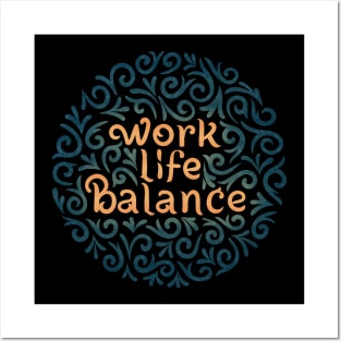 work life balance version2 Posters and Art